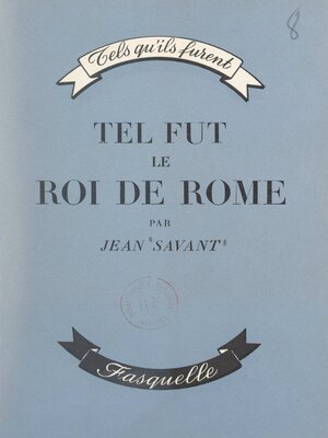 cover image of Tel fut le roi de Rome